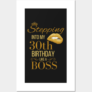 Crown Stepping Into My 30th Birthday Like A Boss Birthday Posters and Art